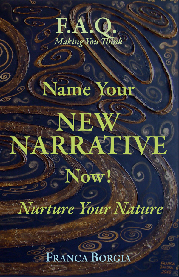 Name Your NEW NARRATIVE Now!: Nurture Your Nature